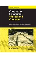 Composite Structures Of Steel And Concrete: Beams, Slabs Columns, And Frames For Buildings, 3Ed (Exclusively Distributed By Cbs Publishers & Distributors Pvt. Ltd.)