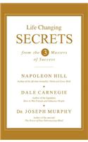 Life Changing Secrets :From The Three Masters Of Success