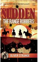 Sudden: The Range Robbers