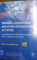 Mergers, Acquisitions, and Other Restructuring Activities: An Integrated Approach to Process, Tools, Cases, and Solutions