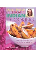 Celebrates Indian Cooking: 100 Delivious Recipes 50 Years Of Patak's