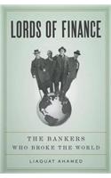 Lords of Finance: The Bankers Who Broke the World