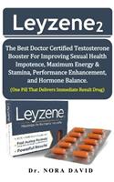 Leyzene 2: The Best Doctor Certified Testosterone Booster for Improving Sexual Health Impotence, Maximum Energy & Stamina, Performance Enhancement, ... Pill That Delivers Immediate Result Drug)