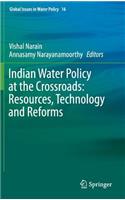 Indian Water Policy at the Crossroads: Resources, Technology and Reforms