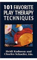 101 Favorite Play Therapy Techniques