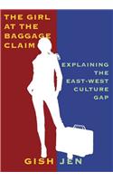 The Girl at the Baggage Claim: Explaining the East-West Culture Gap