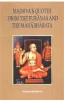 Madhva's quotes from the Puranas and the Mahabharata: an analytical compilation of untraceable source-quotations in Madhva's works along with footnotes