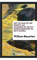 The Voyage of the Bonito: An Account of the Fly River Expedition to New Guinea