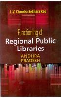 Functioning Of Regional Public Libraries In  Andhra Pradesh: A Study