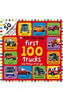 First 100 Trucks and Things That Go Lift-The-Flap