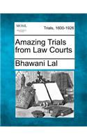 Amazing Trials from Law Courts