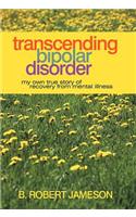 Transcending Bipolar Disorder