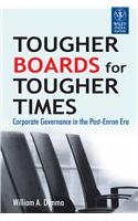 Tougher Boards For Tougher Times: Corporate Governance In The Post-Enron Era