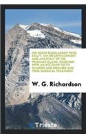 Heath Scholarship Prize Essay. on the Development and Anatomy of the Prostate Gland. Together with an Account of Its Injuries and Diseases and Their Surgical Treatment