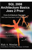 SQL 2008 Architecture Basics Joes 2 Pros Volume 3