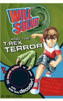 Will Solvit Novels: Bk. 1: Will Solvit and the T-Rex Terror