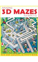 Amazing 3D Mazes Activity Book For Kids 7-12