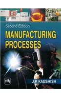 Manufacturing Processes