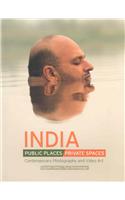 India: Public Places, Private Spaces: Contemporary Photography and Video Art