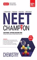 MTG NEET Champion Chemistry Book For 2024 Exam | NCERT Based Chapterwise Topicwise Questions Papers From Last 10 Previous Years Medical Entrance Exams | PYQs Question Bank MTG Editorial Board