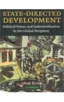 State-Directed Development: Political Power And Industrialization In The Global Periphery