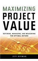 Maximizing Project Value