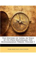 History of India, as Told by Its Own Historians