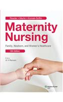 Maternity Nursing: Family, Newborn, and Women's Healthcare