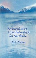 Introduction to the Philosophy of Sri Aurobindo