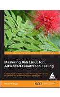 Mastering Kali Linux for Advanced Penetration Testing