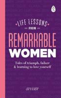 Life Lessons from Remarkable Women