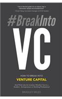 #BreakIntoVC