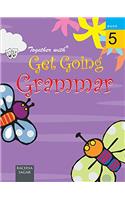 Together With Get Going English Grammar - 5