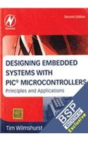 Designing Embedded Systems With PIC Microcontrollers: Principles And Applications