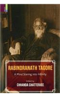 Rabindranath Tagore: A Mind Staring Into Infinity