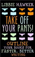 Take Off Your Pants!