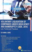 Voluntary Liquidation Companies Under Insolvency and Bankruptcy Code Law Practice and Procedure