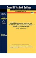 Outlines & Highlights for ACCOUNTING CHAP 13-23 by Charles T. Horngren, Walter T. Harrison Jr., M. Suzanne Oliver