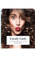 Unruly Curls: How to Manage, Style and Love Your Curly Hair