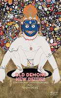 Old Demons New Deities : Contemporary Stories from Tibet