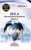 NEERAJ IBO-06 International Business Finance -IGNOU-Chapter Wise Help Book including Many Solved SAMPLE Papers & Important Exam Notes Published by Neeraj Publications(English)