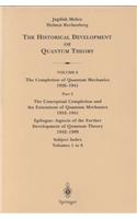 Conceptual Completion and Extensions of Quantum Mechanics 1932-1941. Epilogue: Aspects of the Further Development of Quantum Theory 1942-1999