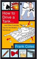 How To Drive A Tank