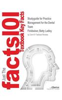 Studyguide for Practice Management for the Dental Team by Finkbeiner, Betty Ladley, ISBN 9780323065368