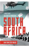 A Military History of Modern South Africa