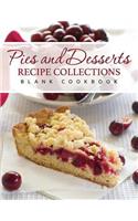 Pies and Desserts Recipe Collections (Blank Cookbook)