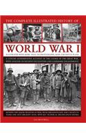 Complete Illustrated History of World War I