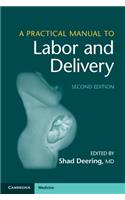 A Practical Manual to Labor and Delivery