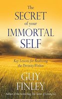 The Secret Of Your Immortal Self