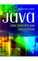 JAVA: Core Concepts and Applications